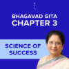 Bhagavad Gita Chapter 3 - Science of Success - Online Audio Commentary - 1-Month Access