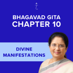 Bhagavad Gita Chapter 10 - Divine Manifestations - Online Audio Commentary - 30-Day Access
