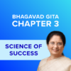 Bhagavad Gita Chapter 3 - Science of Success - Online Video Commentary - 30-Day Access